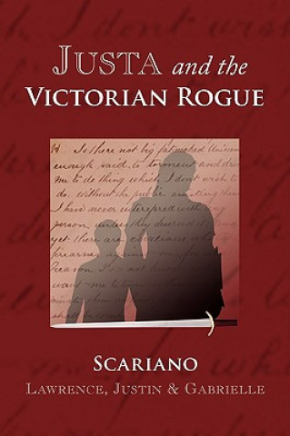 Könyv Justa and the Victorian Rogue Justin & Gabrielle Scariano Lawrence