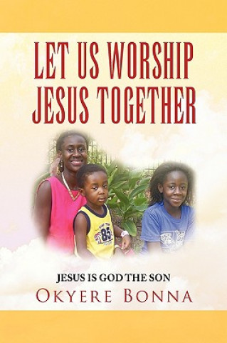 Carte Let Us Worship Jesus Together Okyere Bonna