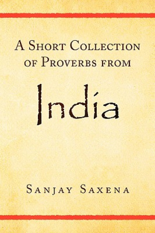 Livre Short Collection of Proverbs from India Sanjay Saxena