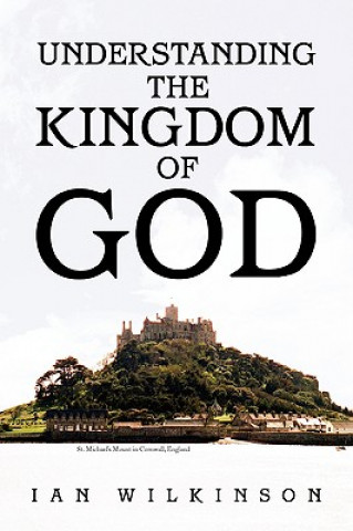 Kniha Understanding the Kingdom of God Wilkinson