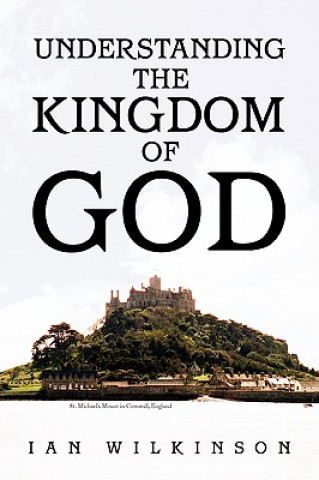 Książka Understanding the Kingdom of God Wilkinson