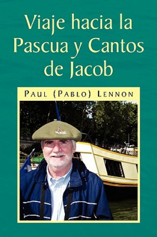 Knjiga Viaje Hacia La Pascua y Cantos de Jacob Paul Pablo Lennon