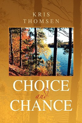 Knjiga Choice and Chance Kris Thomsen