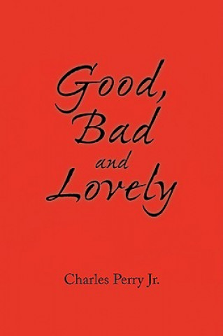 Carte Good, Bad and Lovely Charles Jr Perry