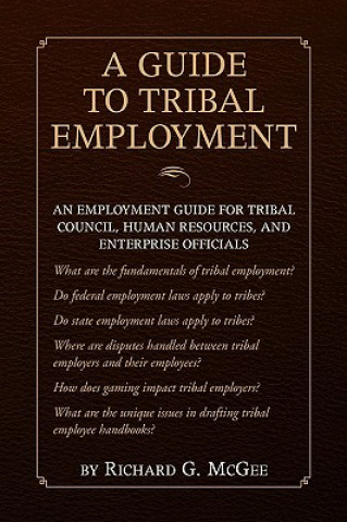 Könyv Guide to Tribal Employment Richard G McGee