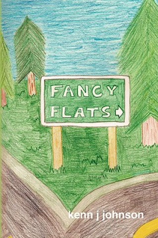 Könyv Fancy Flats Kenn J Johnson