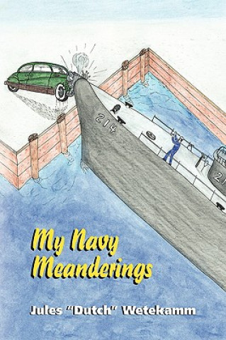 Book My Navy Meanderings Jules "Dutch" Wetekamm