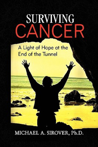 Carte Surviving Cancer Michael A Ph D Sirover