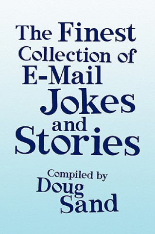 Carte Finest Collection of E-mail Jokes and Stories Doug Sand