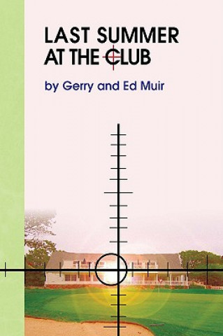 Könyv Last Summer at the Club Gerry and Ed Muir