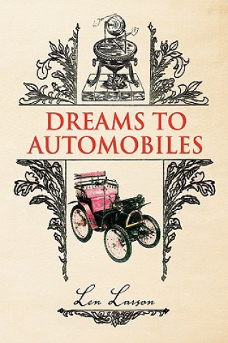 Livre Dreams to Automobiles Len Larson