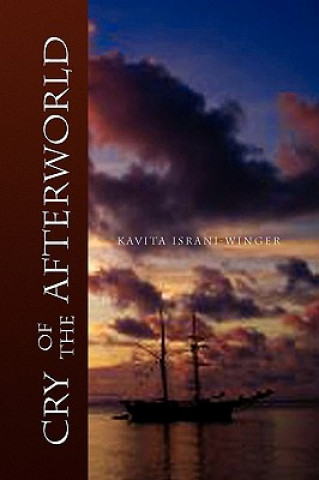 Kniha Cry of the Afterworld Kavita Israni-Winger