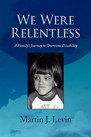 Buch We Were Relentless Martin J Levin