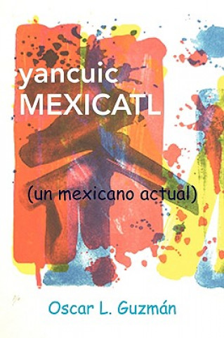 Książka yancuic MEXICATL Oscar L Guzman