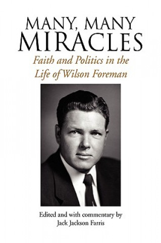 Carte Many, Many Miracles Wilson Foreman