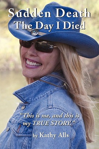 Knjiga Sudden Death! The Day I Died Kathy Alls