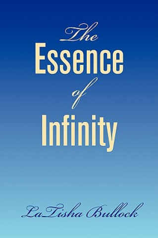 Kniha Essence of Infinity Latisha Bullock