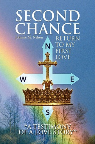 Carte Second Chance ''a Testimony of a Love Story'' Johnnie M Nelson
