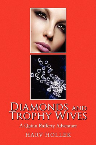 Książka Diamonds and Trophy Wives Harv Hollek