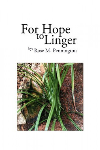 Kniha For Hope to Linger Rose M Pennington