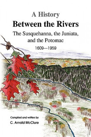 Kniha History Between the Rivers C Arnold McClure