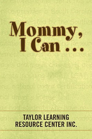 Book Mommy, I Can . . . Taylor Learning Resource Center Inc