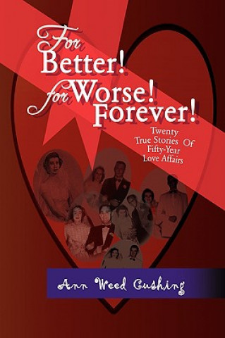 Buch For Better! for Worse! Forever! Ann Weed Cushing