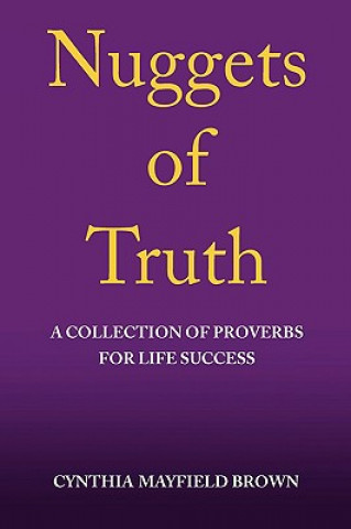 Książka Nuggets of Truth a Collection of Proverbs for Life Success Cynthia Brown