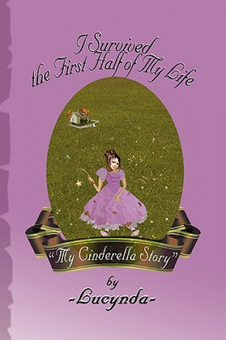 Book I Survived the First Half of My Life Lucynda