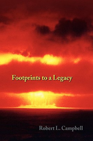 Carte Footprints to a Legacy Robert L Campbell