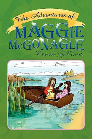 Kniha Adventures of Maggie McGonagle Maureen Fay Morris