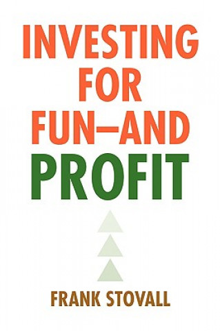 Livre Investing for Fun -- And Profit Frank Stovall