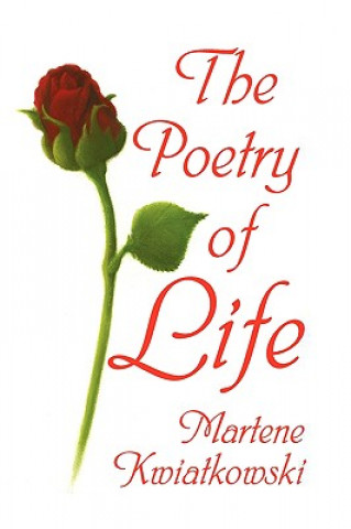 Książka Poetry of Life Martene Kwiatkowski