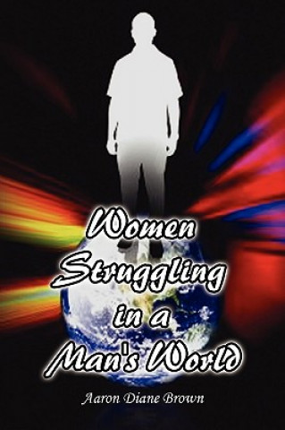 Libro Women Struggling in a Man's World Aaron Diane Brown