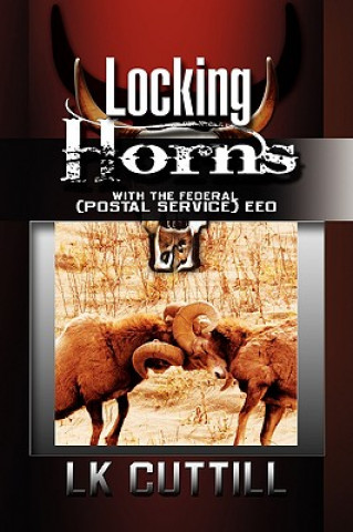 Kniha Locking Horns with the Federal (Postal Service) Eeo Lk Cuttill