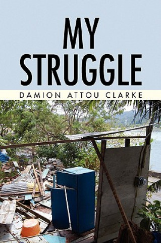 Kniha My Struggle Damion Attou Clarke