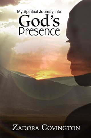 Buch My Spiritual Journey Into God's Presence Zadora Covington