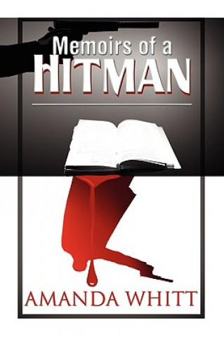 Knjiga Memoirs of a Hitman Amanda Whitt