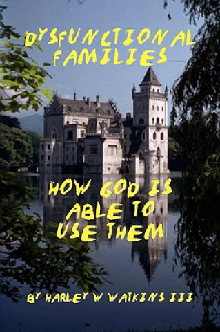 Buch Dysfunctional Families Harley W III Watkins