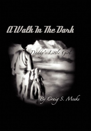 Livre Walk in the Dark Craig S Meeks