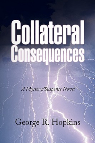 Книга Collateral Consequences George R Hopkins