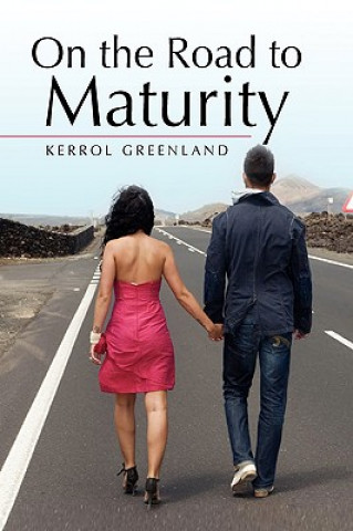 Könyv On the Road to Maturity Kerrol Greenland