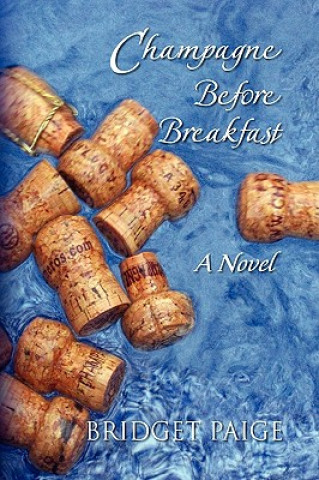 Könyv Champagne Before Breakfast Bridget Paige