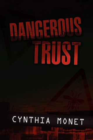 Knjiga Dangerous Trust Cynthia Monet