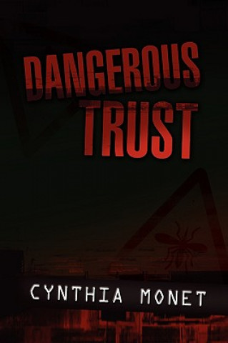 Könyv Dangerous Trust Cynthia Monet