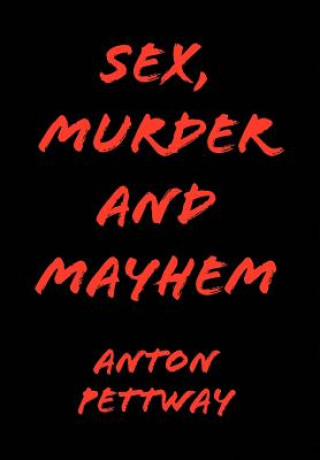 Carte Sex, Murder and Mayhem Anton Pettway