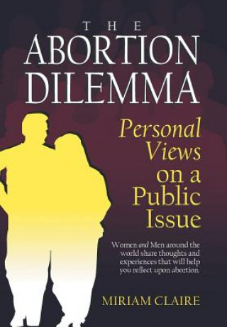 Książka Abortion Dilemma Miriam Claire