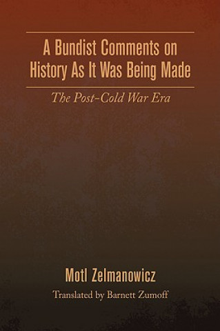 Könyv Bundist Comments on History As It Was Being Made Motl Zelmanowicz