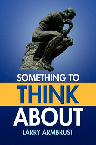 Knjiga Something to Think about Larry Armbrust