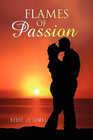 Livre Flames of Passion Bobbe Jo Combs